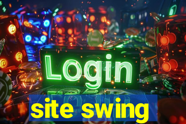 site swing